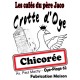 Crottes d'Oye, à la chicorée